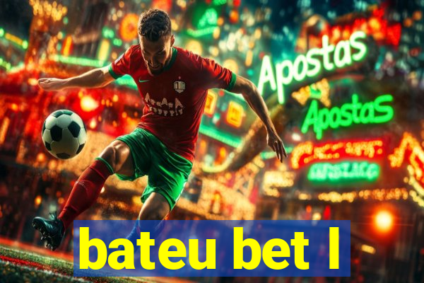 bateu bet l